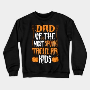 Dad Of The Most Spook Tacular Kids Crewneck Sweatshirt